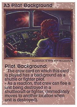 Need: 0    Want: 11    Have: 2    Will Trade: 0    In Storage: 1              A3 ‑ Pilot Background  Set: Pro1  Rarity: Pro1    Artist: Ron Rousselle II    