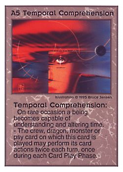 Need: 0    Want: 0    Have: 166    Will Trade: 158    In Storage: 50              A5 ‑ Temporal Comprehension  Set: TG  Rarity: R2    Artist: Bruce Jensen    