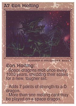 Need: 0    Want: 0    Have: 6 (+33)    Will Trade: 3    In Storage: 0              A7 ‑ Eon Molting  Set: PE  Rarity: V1    Artist: Edward P. Beard Jr.    