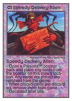 Need: 0    Want: 8    Have: 5    Will Trade: 0    In Storage: 1              C1 ‑ Speedy Delivery Alien  Set: Per  Rarity: U1    Artist: Randy 'Tarkas' Hoar    