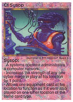 Need: 0    Want: 0    Have: 64 (+102)    Will Trade: 60    In Storage: 45              C1 ‑ Sysop  Set: NE  Rarity: C1    Artist: Edward P. Beard Jr.    