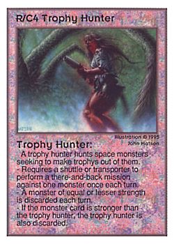 Need: 0    Want: 0    Have: 203 (+123)    Will Trade: 199    In Storage: 36              R/C4 ‑ Trophy Hunter  Set: UE  Rarity: U1    Artist: John D. Matson    