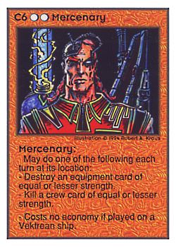 Need: 0    Want: 0    Have: 91 (+39)    Will Trade: 88    In Storage: 50              C6 ‑ Mercenary  Set: UE  Rarity: R1    Artist: Robert A. Kraus    