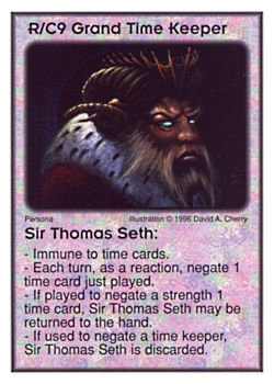 Need: 0    Want: 10    Have: 3    Will Trade: 0    In Storage: 0              R/C9 ‑ Grand Time Keeper ‑ Sir Thomas Seth  Set: Per  Rarity: V1    Artist: David A. Cherry    
