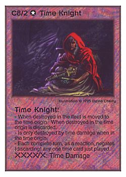 Need: 0    Want: 0    Have: 34    Will Trade: 30    In Storage: 20              C8/2 ‑ Time Knight  Set: TG  Rarity: V1    Artist: David A. Cherry    