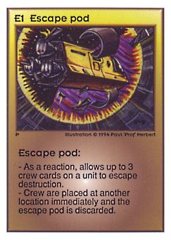 Need: 0    Want: 0    Have: 419 (+39)    Will Trade: 415    In Storage: 50              E1 ‑ Escape Pod  Set: UE  Rarity: C1    Artist: Paul 'Prof' Herbert    