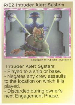 Need: 1    Want: 12    Have: 0    Will Trade: 0    In Storage: 0              R/E2 ‑ Intruder Alert System  Set: Pro1  Rarity: Pro1    Artist: Ron Rousselle II    