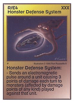 Need: 0    Want: 4    Have: 9 (+25)    Will Trade: 0    In Storage: 3              R/E4 ‑ Monster Defense System  Set: AT  Rarity: R1    Artist: Ron Rousselle II    