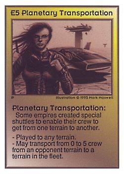 Need: 0    Want: 0    Have: 439    Will Trade: 431    In Storage: 50              E5 ‑ Planetary Transportation  Set: UE  Rarity: C1    Artist: Mark Maxwell    