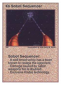 Need: 0    Want: 0    Have: 41 (+4)    Will Trade: 38    In Storage: 6              E6 ‑ Sabot Sequencer  Set: UE  Rarity: V4    Artist: Gary A. Kalin    