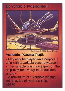 Need: 2    Want: 3    Have: 8    Will Trade: 0    In Storage: 0              E6 ‑ Variable Plasma Refit  Set: AT  Rarity: V1    Artist: Gregg Glymph    
