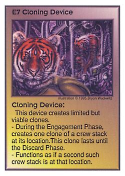 Need: 0    Want: 7    Have: 6 (+8)    Will Trade: 0    In Storage: 1              E7 ‑ Cloning Device  Set: AT  Rarity: V1    Artist: Bryon Wackwitz    