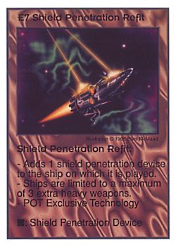 Need: 3    Want: 3    Have: 7    Will Trade: 0    In Storage: 0              E7 ‑ Shield Penetration Refit  Set: AT  Rarity: V1    Artist: Elvis McMaad    