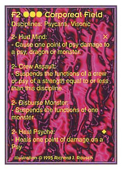 Need: 0    Want: 0    Have: 131    Will Trade: 123    In Storage: 44              F2 ‑ Corporeal Field  Set: PoM  Rarity: U1    Artist: Richard J. Rausch    