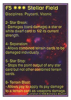 Need: 0    Want: 0    Have: 36    Will Trade: 28    In Storage: 27              F5 ‑ Stellar Field  Set: PoM  Rarity: V1    Artist: Richard J. Rausch    