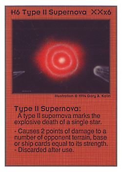 Need: 0    Want: 0    Have: 26 (+5)    Will Trade: 23    In Storage: 10              H6 ‑ Type II Supernova  Set: UE  Rarity: V1    Artist: Gary A. Kalin    