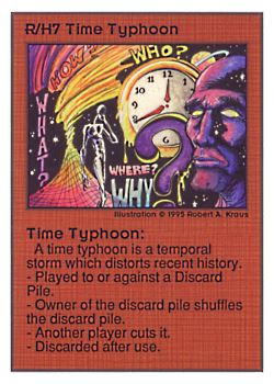 Need: 0    Want: 0    Have: 27 (+40)    Will Trade: 24    In Storage: 19              R/H7 ‑ Time Typhoon  Set: UE  Rarity: V1    Artist: Robert A. Kraus    