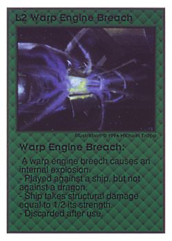 Need: 0    Want: 0    Have: 101 (+40)    Will Trade: 97    In Storage: 50              L2 ‑ Warp Engine Breach  Set: UE  Rarity: R1    Artist: Michael Trapp    