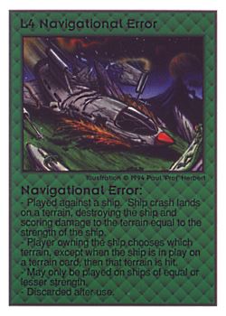 Need: 0    Want: 0    Have: 29 (+25)    Will Trade: 25    In Storage: 21              L4 ‑ Navigational Error  Set: UE  Rarity: V1    Artist: Paul 'Prof' Herbert    