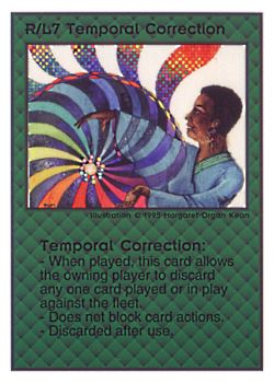 Need: 0    Want: 0    Have: 166 (+96)    Will Trade: 163    In Storage: 52              R/L7 ‑ Temporal Correction  Set: TG  Rarity: R2    Artist: Margaret Organ Kean    
