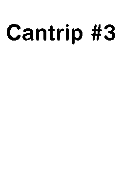 Need: 0    Want: 0    Have: -1    Will Trade: 0    In Storage: 0              Cantrip #3 (Late 1995)  Set: Mag      Artist:     