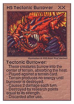 Need: 0    Want: 0    Have: 226 (+24)    Will Trade: 222    In Storage: 41              M5 ‑ Tectonic Burrower  Set: UE  Rarity: U1    Artist: Paul 'Prof' Herbert    