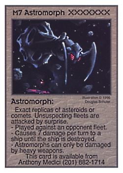 Need: 0    Want: 11    Have: 2    Will Trade: 0    In Storage: 0              M7 ‑ Astromorph  Set: Pro3  Rarity: Pro3    Artist: Douglas Shuler    