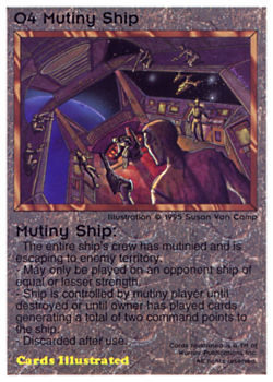 Need: 0    Want: 11    Have: 2    Will Trade: 0    In Storage: 0              O4 ‑ Mutiny Ship  Set: Pro1  Rarity: Pro1    Artist: Susan Van Camp    