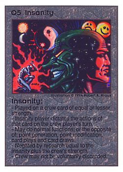 Need: 0    Want: 0    Have: 111 (+37)    Will Trade: 107    In Storage: 50              O5 ‑ Insanity  Set: UE  Rarity: R1    Artist: Robert A. Kraus    