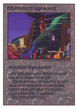 Need: 0    Want: 0    Have: 22 (+26)    Will Trade: 18    In Storage: 14              O5 ‑ Political Upheaval  Set: UE  Rarity: V1    Artist: Nivard    