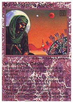 Need: 2    Want: 0    Have: 0 (+33)    Will Trade: 0    In Storage: 0              O5 ‑ Wandering Desire (1st Print)  Set: PE  Rarity: R2    Artist: Melissa A. Benson    