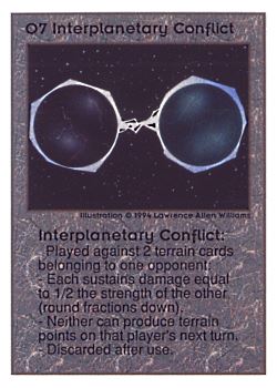 Need: 0    Want: 0    Have: 25 (+6)    Will Trade: 22    In Storage: 16              O7 ‑ Interplanetary Conflict  Set: UE  Rarity: V1    Artist: Lawrence Allen Williams    