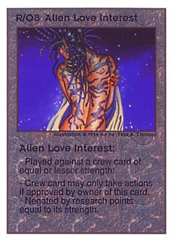 Need: 0    Want: 0    Have: 102 (+40)    Will Trade: 100    In Storage: 50              R/O8 ‑ Alien Love Interest  Set: UE  Rarity: R1    Artist: Ne'Ne Tina A. Thomas    