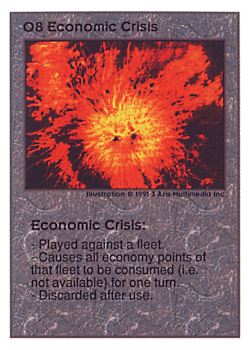 Need: 0    Want: 0    Have: 26 (+6)    Will Trade: 24    In Storage: 16              O8 ‑ Economic Crisis  Set: UE  Rarity: V1    Artist: Aris Multimedia Inc.    