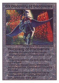 Need: 0    Want: 0    Have: 25 (+39)    Will Trade: 23    In Storage: 15              O9 ‑ Discovery of Discoveries  Set: UE  Rarity: V1    Artist: Douglas Chaffee    
