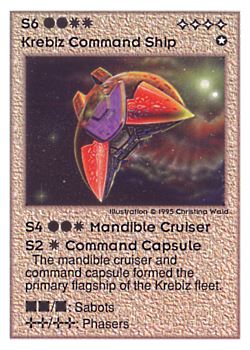 Need: 0    Want: 0    Have: 88    Will Trade: 82    In Storage: 21              S6 ‑ Krebiz Command Ship (Mandible Light Cruiser / Command Capsule)  Set: UE  Rarity: R4    Artist: Christina Wald    