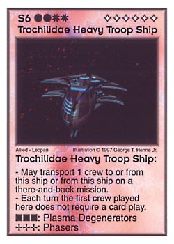 Need: 4    Want: 6    Have: 3    Will Trade: 0    In Storage: 0              S6 ‑ Trochilidae Heavy Troop Ship  Set: AF  Rarity: R2    Artist: George T. Henne Jr.    