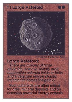 Need: 0    Want: 0    Have: 147 (+19)    Will Trade: 143    In Storage: 73              T1 ‑ Large Asteroid  Set: UE  Rarity: C2    Artist: Gary A. Kalin    