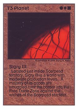 Need: 0    Want: 0    Have: 107 (+47)    Will Trade: 103    In Storage: 54              T3 ‑ Planet ‑ Sigry III  Set: UE  Rarity: U2    Artist: Gary A. Kalin    