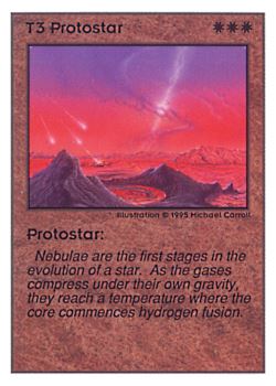 Need: 0    Want: 0    Have: 149    Will Trade: 141    In Storage: 67              T3 ‑ Protostar  Set: UE  Rarity: C2    Artist: Michael Carroll    