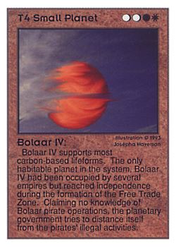 Need: 0    Want: 0    Have: 85 (+91)    Will Trade: 81    In Storage: 25              T4 ‑ Small Planet ‑ Bolaar IV  Set: UE  Rarity: U2    Artist: Josepha Haveman    