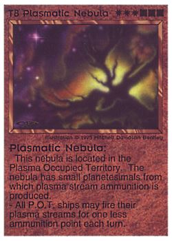 Need: 0    Want: 0    Have: 7 (+20)    Will Trade: 5    In Storage: 2              T8 ‑ Plasmatic Nebula  Set: NE  Rarity: V1    Artist: Mitchell Davidson Bentley    